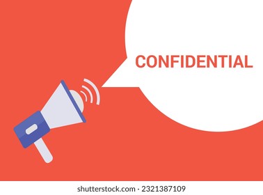 Confidential announcement speech bubble with megaphone, Confidential text speech bubble vector illustration