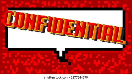 Confidential. Pixelated word. Geometric graphic background. Vector cartoon illustration.