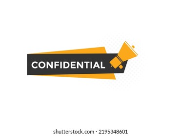 confidential text button. speech bubble. confidential Colorful web banner. vector illustration
