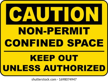 Confined Space Keep Out Unless Authorized Sign