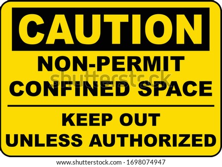 Confined Space Keep Out Unless Authorized Sign