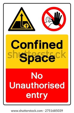 Confined Space No unauthorised Entry Symbol Sign ,Vector Illustration, Isolate On White Background Label. EPS10