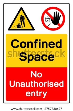 Confined Space No unauthorised Entry Symbol Sign ,Vector Illustration, Isolate On White Background Label. EPS10