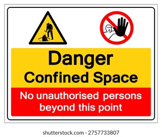 Confined Space No unauthorised Persons Beyond This Point Symbol Sign ,Vector Illustration, Isolate On White Background Label. EPS10