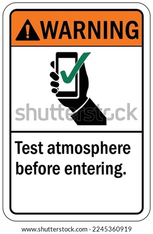 Confined space sign and labels test atmosphere before entering