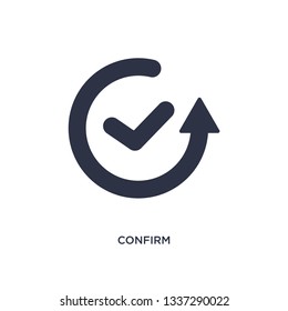 confirm isolated icon. Simple element illustration from arrows concept. confirm editable logo symbol design on white background. Can be use for web and mobile.