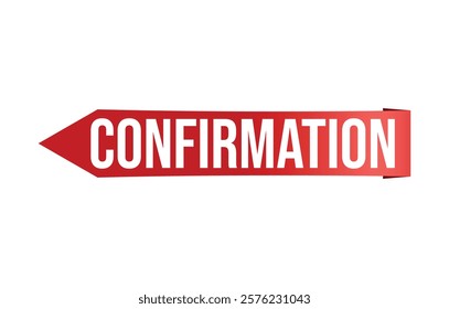 Confirmation banner design. Confirmation icon. Flat style vector illustration.