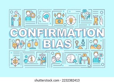 Confirmation bias word concepts light blue banner. Decision making. Infographics with editable icons on color background. Isolated typography. Vector illustration with text. Arial-Black font used