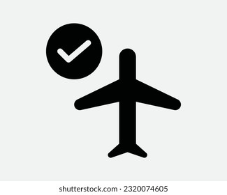Confirmed Flight Icon. Verified Plane Status Okay Checked Tick Approved Airplane Airport Black White Sign Symbol Artwork Graphic Clipart EPS Vector