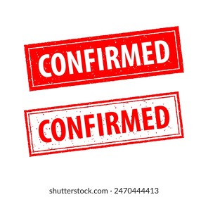 Confirmed are written on red and white stamps. Grunge vintage Confirmed square stamp