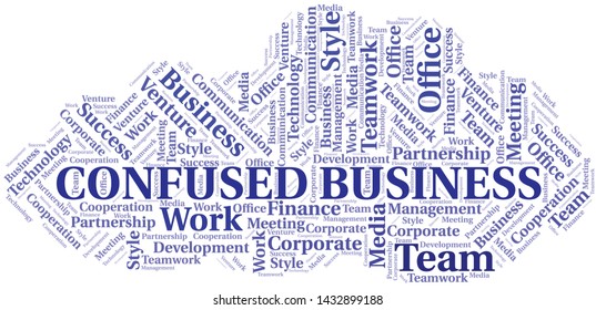 Confused Business word cloud. Collage made with text only.