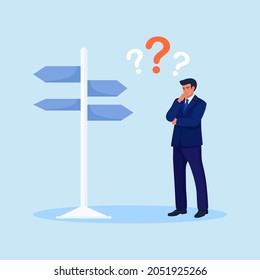 Confused businessman on crossroad looks at sign board choosing direction. Pensive man standing and making business decision. Person choosing work strategy for success. Life choices, questions dilemma