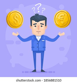 Confused man think in what currency to keep money dollar or euro. Modern vector illustration