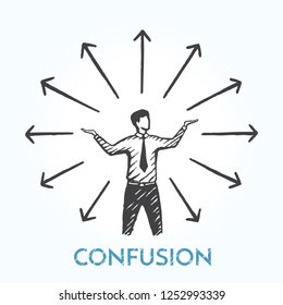 Confusion, not sure, business conceptual art sketch. Young adult businessman have a doubt. Vector hand drawn illustration.