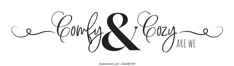 Confy And Cozy, vector. Stencil art isolated on white background. Wording design.