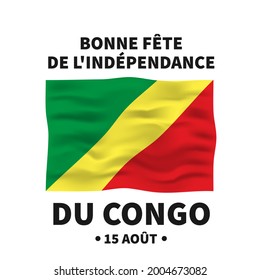 Congo Independence Day lettering in French with flag. National holiday celebrate on August 15. Easy to edit vector template for typography poster banner, flyer, sticker, greeting card, postcard, etc.