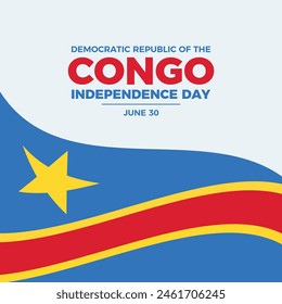 Congo Independence Day poster vector illustration. Congolese flag frame icon. Flag of the Democratic Republic of the Congo symbol. Template for background, banner, card. June 30. Important day