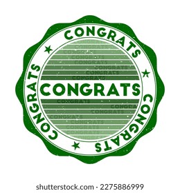 Congrats badge. Grunge word round stamp with texture in Cucumber color theme. Vintage style geometric congrats seal with gradient stripes. Amazing vector illustration.