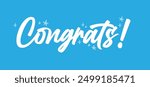 Congrats banner in hand drawn style calligraphy. Congratulations card handwriting design 