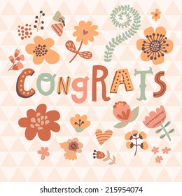 Congrats! Bright cartoon card made of flowers. Floral background in pink colors - ideal for holiday invitations in vector
