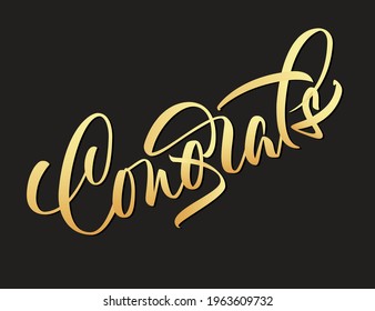 Congrats - calligraphic inscriptions on dark background. Golden style lettering design for congratulations card, greeting card, invitation or print. Vector.
