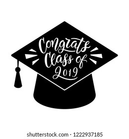 Congrats Class of 2019. Graduation Lettering. Hand written message with graduation cap. Vector, eps10.