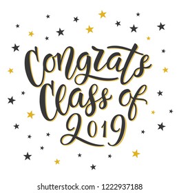 Congrats Class of 2019. Hand written message with star shaped confetti in the background. Vector, eps 10.