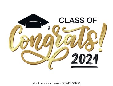 Congrats class of 2021 calligraphy lettering. 2021 graduation banner decorated by gold texture and graduate cap. Congrats graduates vector concept.