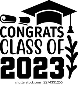 Congrats class of 2023 class of 2023 graduate svg designs svg