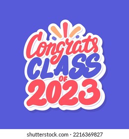 Congrats Class of 2023. Vector handwritten lettering.