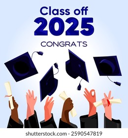 Congrats Class of 2025 Graduation Ceremony vector illustration. Hands of graduating students throwing caps in the air and diplomas. Graduation announcements, invitations, posters, educational designs