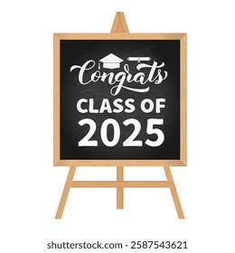 Congrats Class of 2025 hand written on chalk board with wooden frame. Congratulations to graduates typography poster.  Vector template for greeting card, banner, sticker, label, etc.