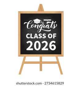 Congrats Class of 2026 hand written on chalk board with wooden frame. Congratulations to graduates typography poster.  Vector template for greeting card, banner, sticker, label, etc