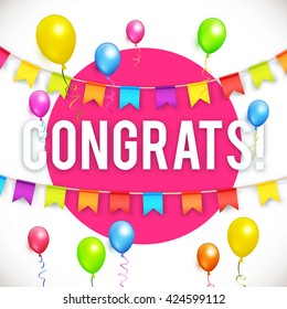 Congrats. Congratulations Banner with Balloons. Win, Birthday Party, Sale, Holiday & Kid Design. Vector illustration