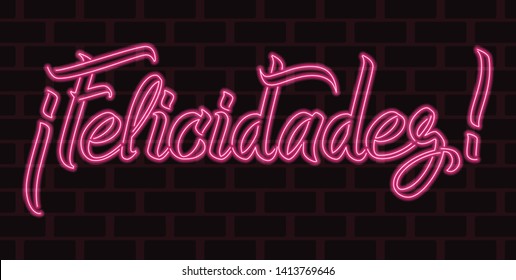 Congrats Felicidades hand written lettering with neon light on dark background.  Celebration vector illustration for your card design in spanish language