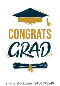 Congrats Grad. Greeting lettering sign with academic cap and diploma. Congratulating vector banner for graduation party, congratulation ceremony,  card. University, school, academy grads symbol