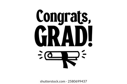 Congrats grad message with graduation diploma icon. Congratulations graduates banner logo.