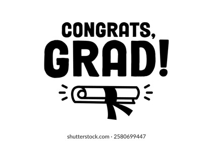 Congrats grad message with graduation diploma icon. Congratulations graduates banner logo.