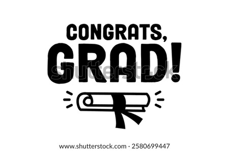 Congrats grad message with graduation diploma icon. Congratulations graduates banner logo.