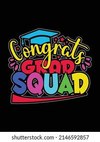 congrats grad squad , Graduation t-shirt design. svg