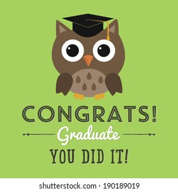 Congrats Graduate - You Did It! - Graduation Owl Vector - High School / College Graduation