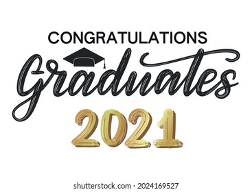 Congrats graduates design concept. Congratulation graduates class of 2021. Congrats graduation calligraphy lettering width gold texture and graduate cap