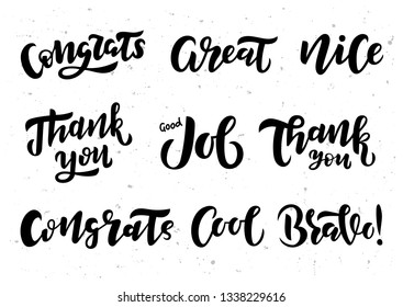 Congrats, Great and Nice includes a set of other hand drawn lettering phrases. Motivational text. Greetings for logotype, badge, icon, card, postcard, logo, banner, tag. Vector illustration.