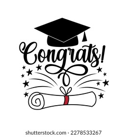 Congrats - hand drawn graduadion cap and diploma. Good for greeting card, T shirt print, poster, label and other gifts design.