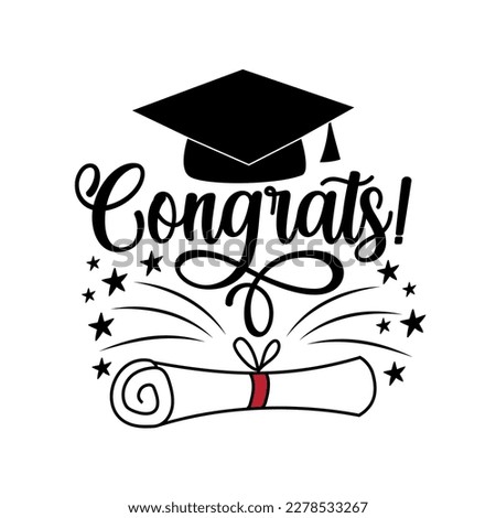 Congrats - hand drawn graduadion cap and diploma. Good for greeting card, T shirt print, poster, label and other gifts design.