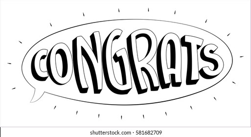 Congrats. Hand Drawn Image For Card, Banners, Posters, Prints Or Web. Greeting Message In A Comic Bubble.