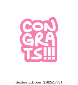 Congrats hand drawn lettering message. Congratulations sticker. Fun design.