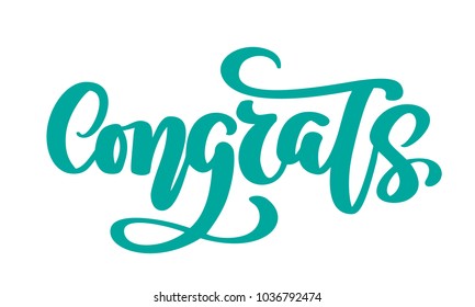 Congrats Hand drawn text phrase. hand lettering word graphic, vintage art print for posters and greeting cards design. Calligraphic quote in green ink. Vector illustration