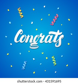 Congrats hand written lettering with confetti and paper streamers for greeting card, banner, poster. Festive blue background. Vector illustration.