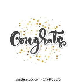 Congrats hand written lettering for congratulations card, greeting card, invitation, poster and print. Modern brush calligraphy. Isolated on background. Vector illustration